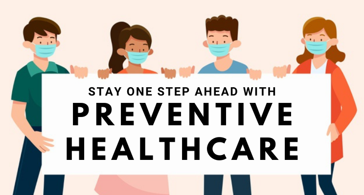 Stay one step ahead with preventive healthcare